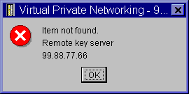 VPN error message: Item not found, Remote key server...